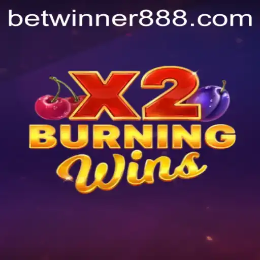 Discover the Excitement of BurningWinsX2 on Betwinner