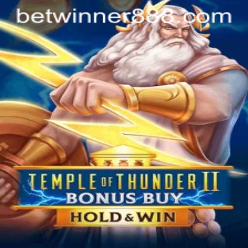 Discover the Thrilling World of TempleofThunderIIBonusBuy on Betwinner